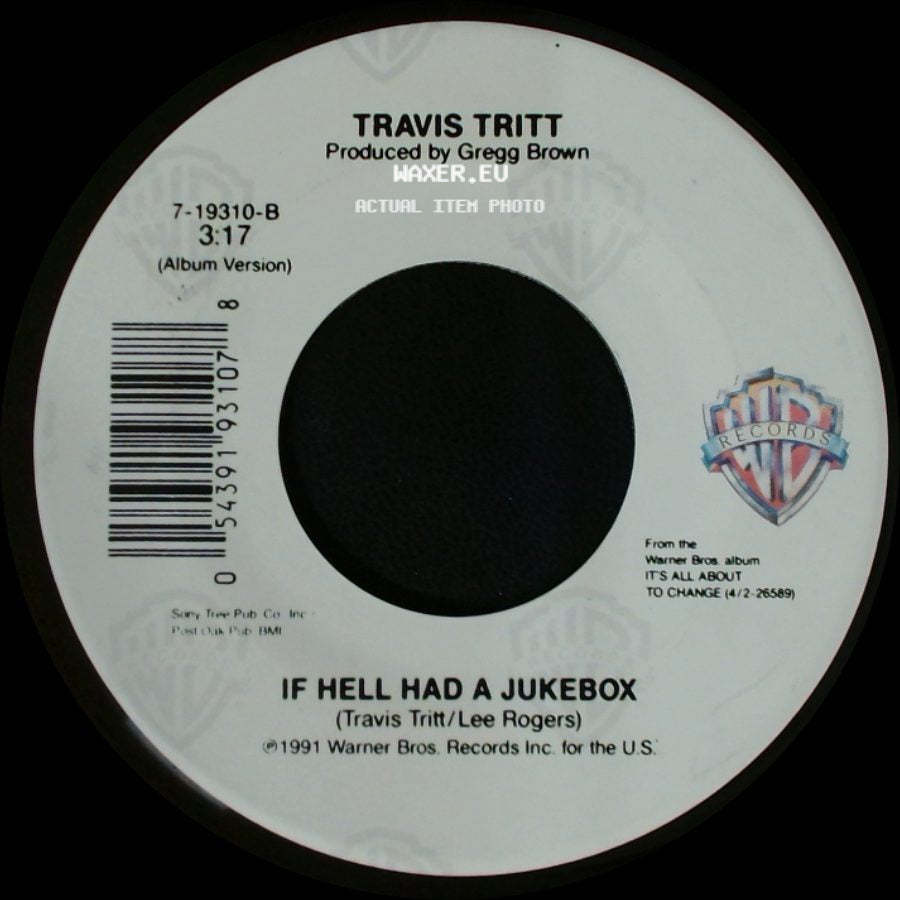 Travis Tritt - Here's A Quarter (Call Someone Who Cares) / If Hell Had A Jukebox side B