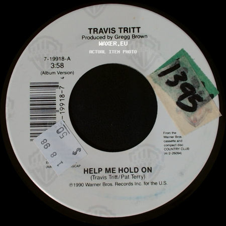 Travis Tritt - Help Me Hold On / All I'll Ever Be side A