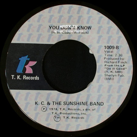 K. C. & The Sunshine Band / K.C. & The Sunshine - You Don't Know / Get Down Tonight side A