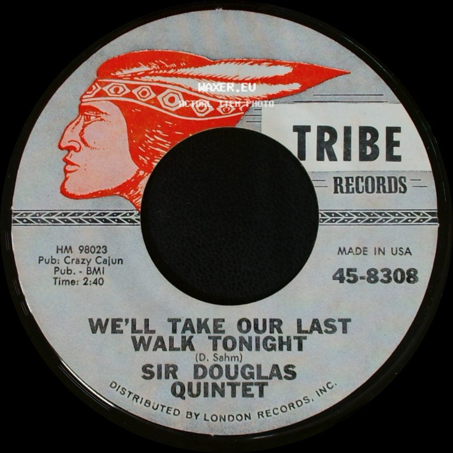 Sir Douglas Quintet - We'll Take Our Last Walk Tonight / She's About A Mover side A