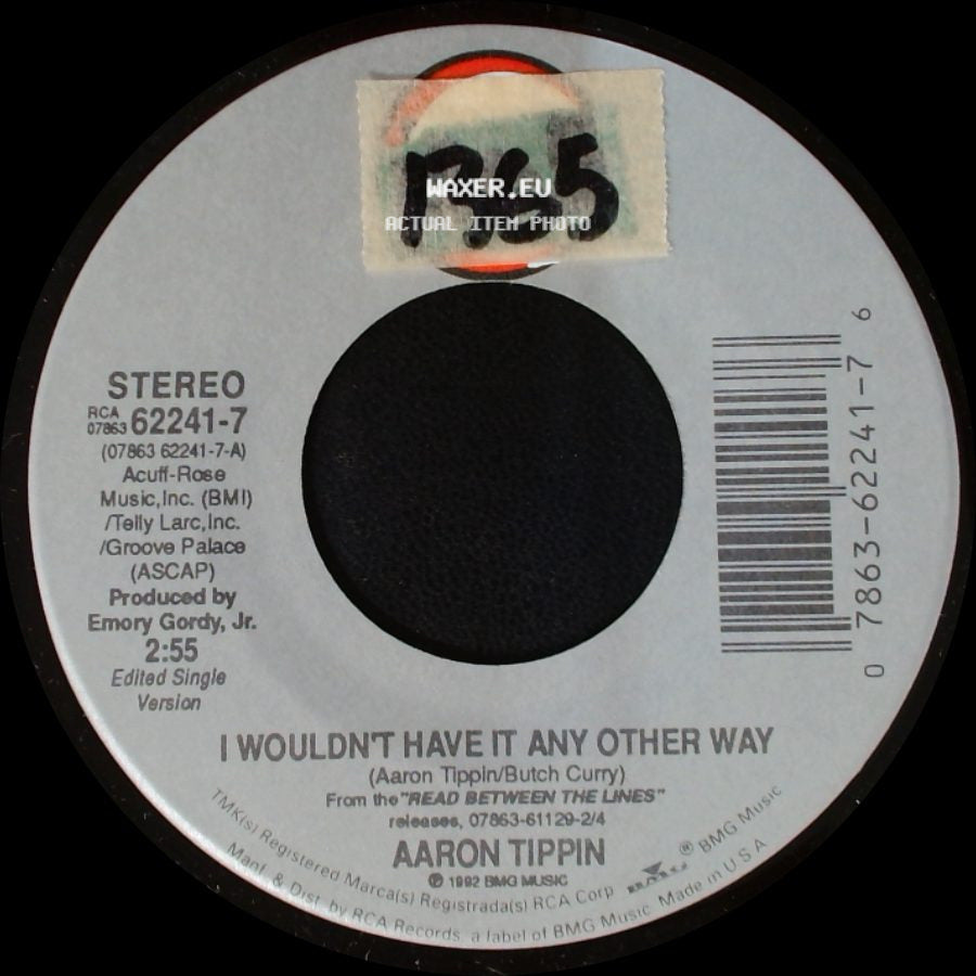 Aaron Tippin - I Wouldn't Have It Any Other Way / What I Can't Live Without side A