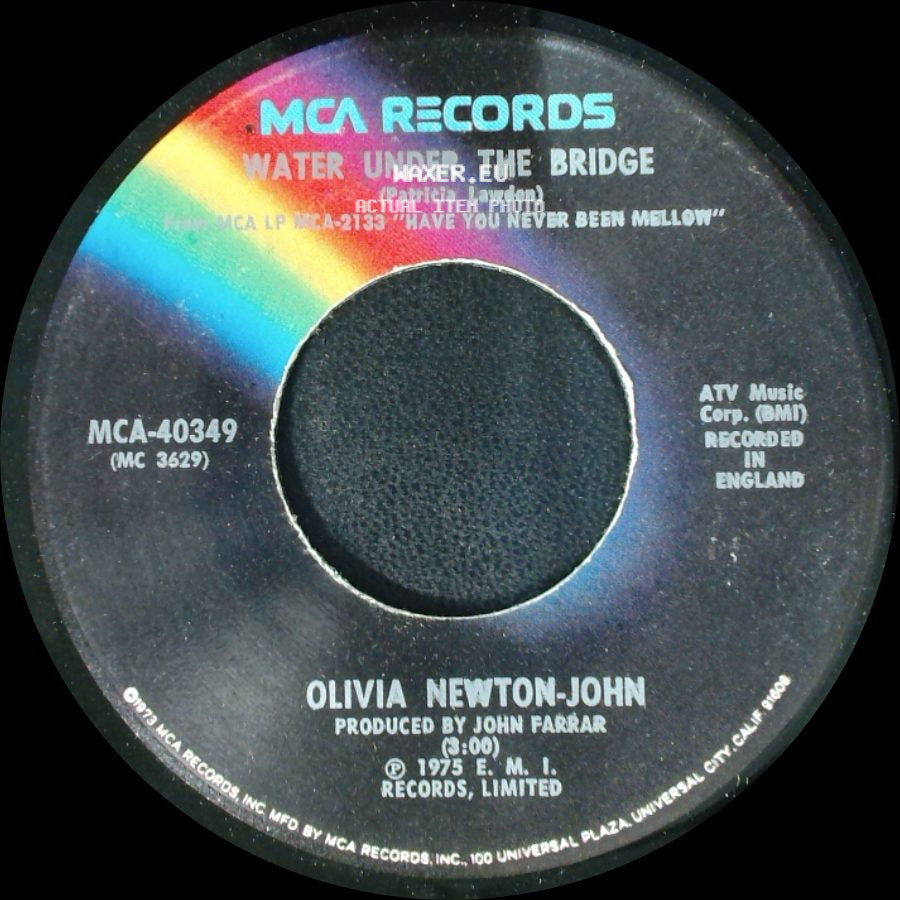Olivia Newton-John - Water Under The Bridge / Have You Never Been Mellow side A