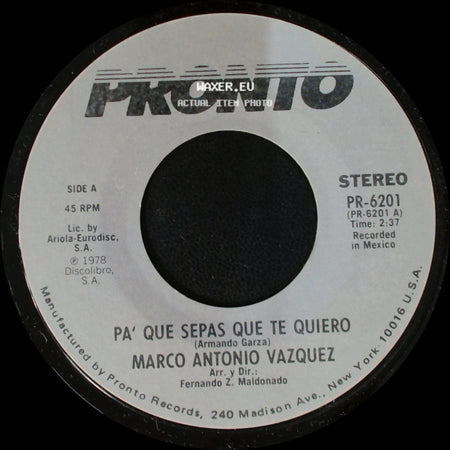 Marco Antonio Vazquez - Pa' Que Sepas Que Te Quiero / Falsedad side A