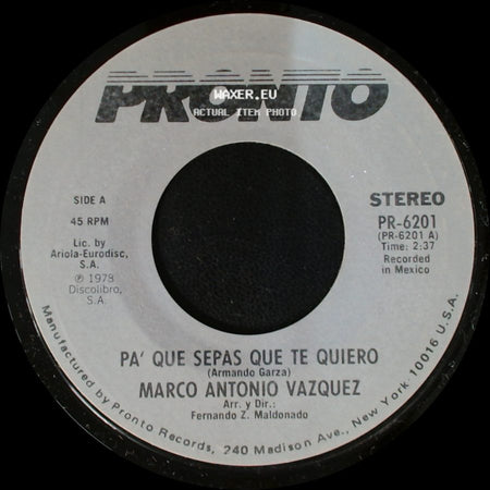 Marco Antonio Vazquez - Pa' Que Sepas Que Te Quiero / Falsedad side A