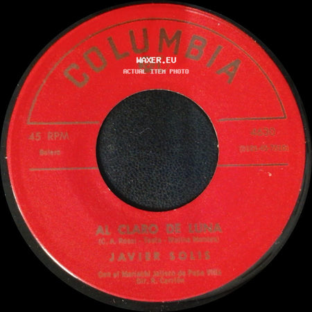 Javier Solis - Limosnero De Amor / Al Claro De Luna side B