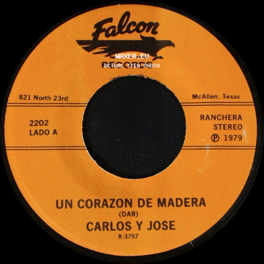 Carlos Y Jose - Un Corazon De Madera / Vengo A Verte side A