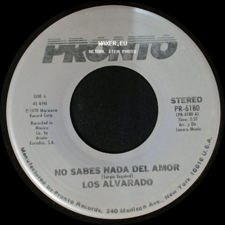 Los Alvarado - No Sabes Nada Del Amor / Cara De Gitana side A