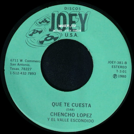 Chencho Lopez Y El Valle Escondido - Que Te Cuesta / Ojos Españoles side A