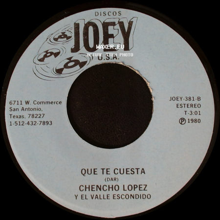 Chencho Lopez Y El Valle Escondido - Que Te Cuesta / Ojos Españoles (Spanish Eyes) side A