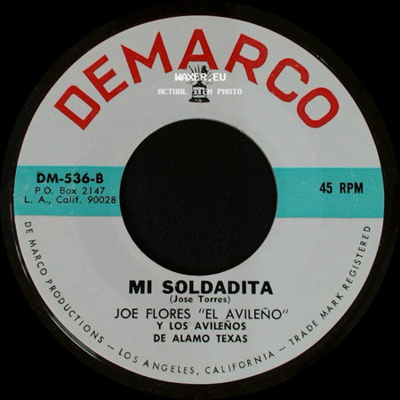 Joe Flores "El Avileño" Y Los Avileños / Joe Flores "El Avileño" Y Los Avileños De Alamo Texas - Mi Soldadita / El Ultimo Puño De Tierra side A