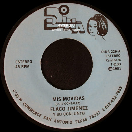 Flaco Jimenez Y Su Conjunto - Mis Movidas / Burbujitas side A