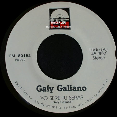 Galy Galiano - Yo Sere Tu Seras / Escribeme side A