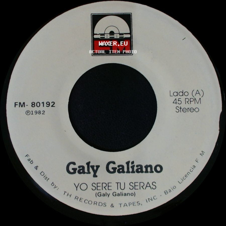 Galy Galiano - Yo Sere Tu Seras / Escribeme side A