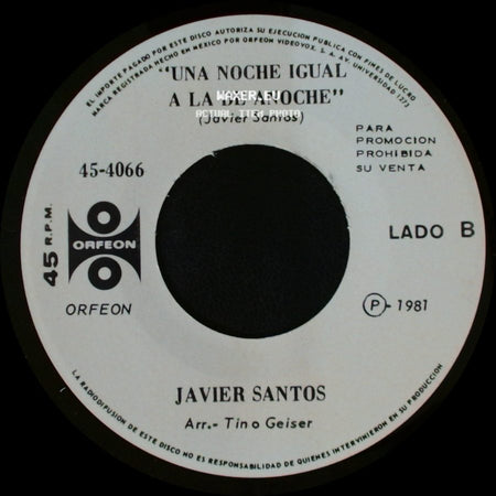 Javier Santos - Amigos Yo Me Enamore / Una Noche Igual A La De Anoche side B