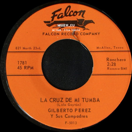 Gilberto Perez Y Sus Compadres - El Texano Grandote -The Lone Tall Texan- / La Cruz De Mi Tumba side B