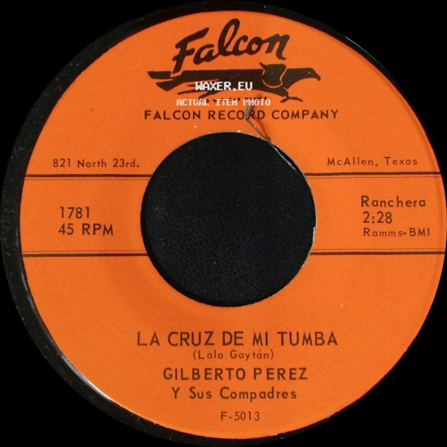 Gilberto Perez Y Sus Compadres - El Texano Grandote -The Lone Tall Texan- / La Cruz De Mi Tumba side B