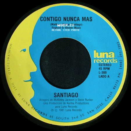 Santiago - Contigo Nunca Mas / Se Necesita Amor side A