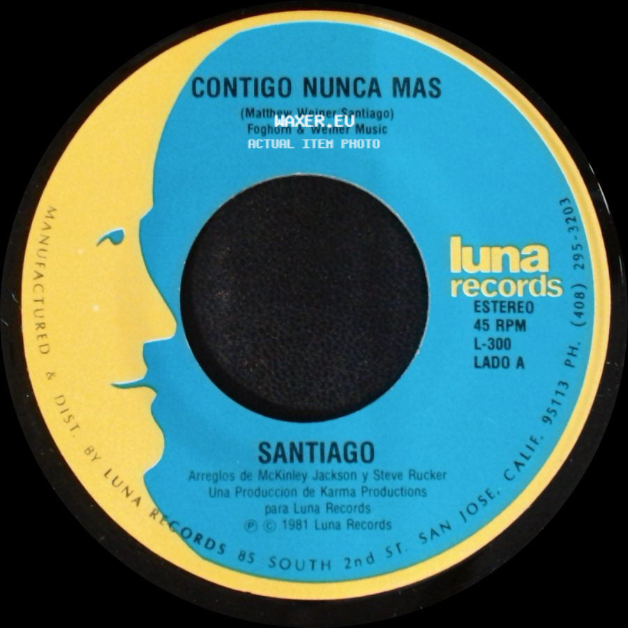 Santiago - Contigo Nunca Mas / Se Necesita Amor side A