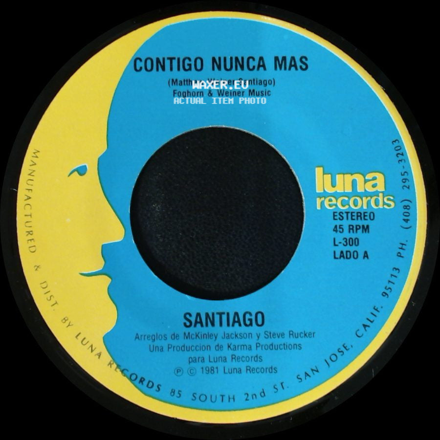 Santiago - Contigo Nunca Mas / Se Necesita Amor side A