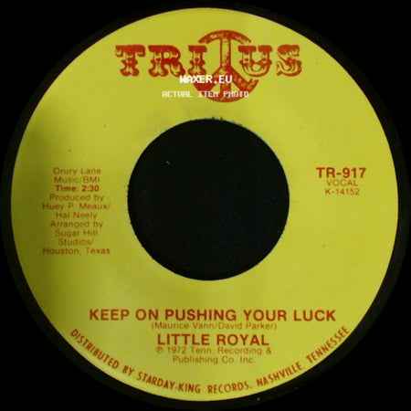 Little Royal - Keep On Pushing Your Luck / (I Want To Be Free) Don't Want Nobody Standing Over Me side A