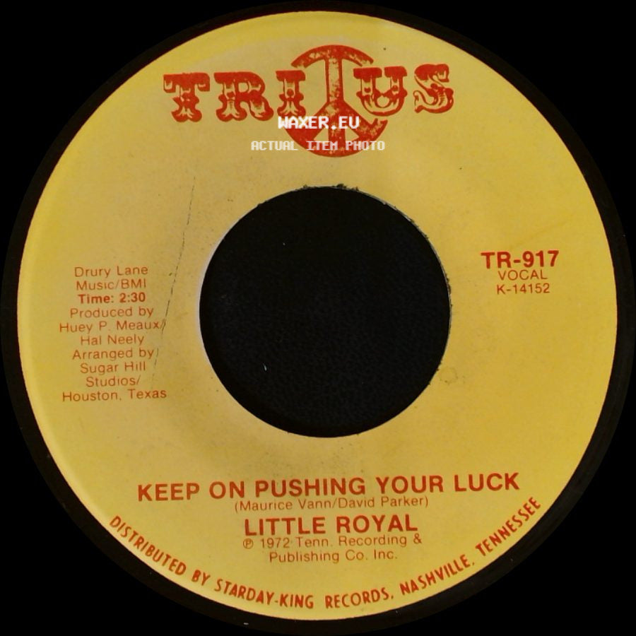 Little Royal - Keep On Pushing Your Luck / (I Want To Be Free) Don't Want Nobody Standing Over Me side A