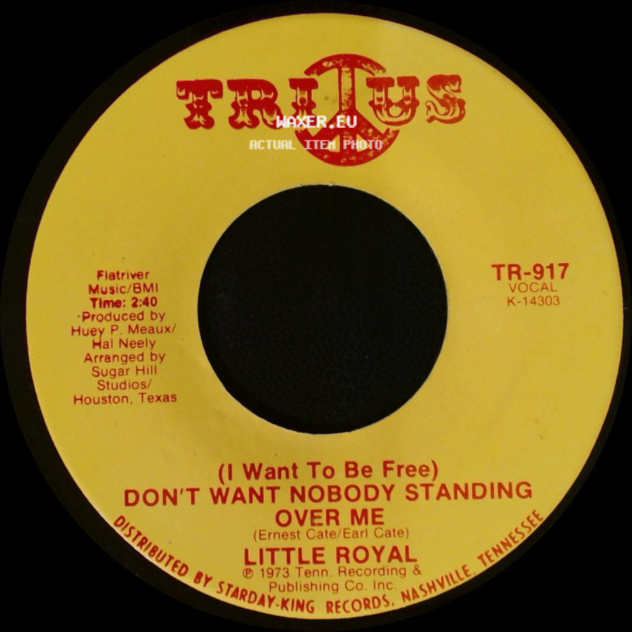 Little Royal - Keep On Pushing Your Luck / (I Want To Be Free) Don't Want Nobody Standing Over Me side B