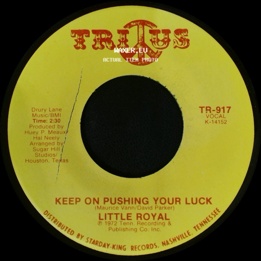 Little Royal - Keep On Pushing Your Luck / (I Want To Be Free) Don't Want Nobody Standing Over Me side A