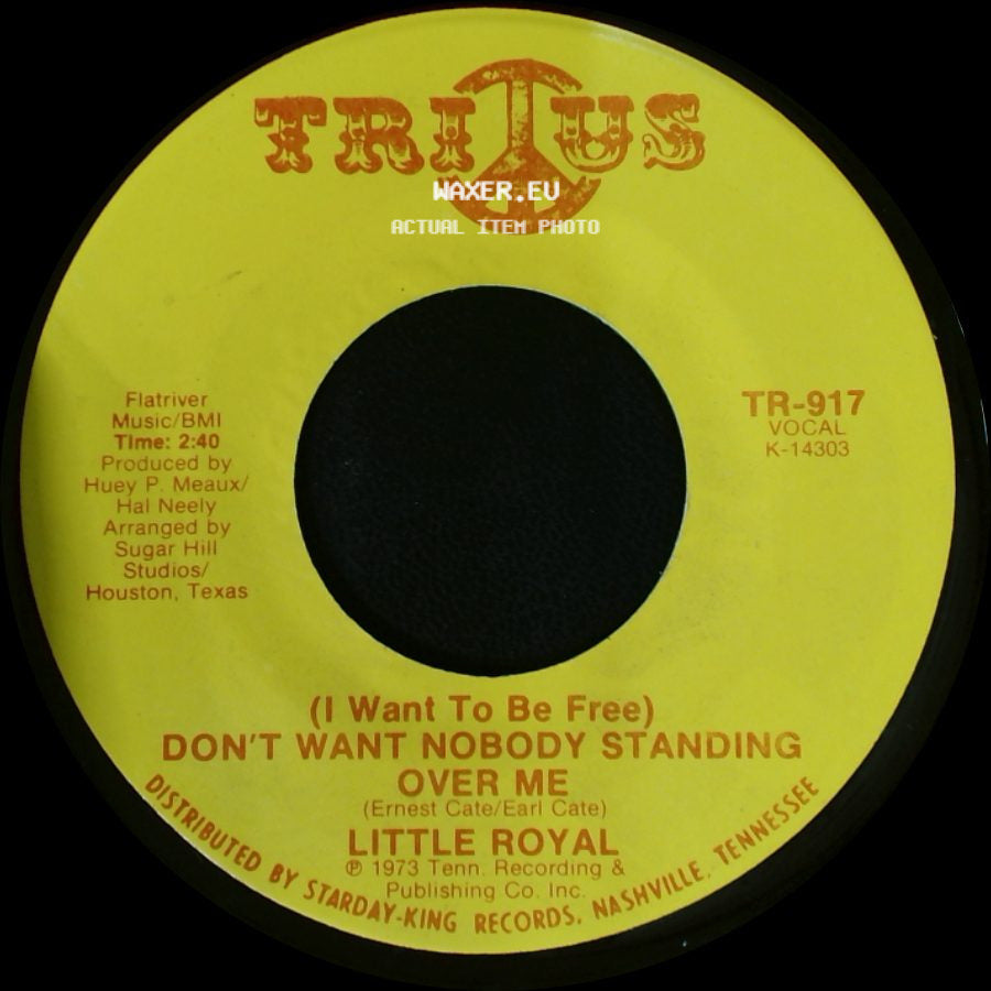 Little Royal - Keep On Pushing Your Luck / (I Want To Be Free) Don't Want Nobody Standing Over Me side B