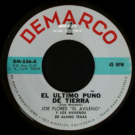 Joe Flores "El Avileño" Y Los Avileños De Alamo Texas / Joe Flores "El Avileno" Y Los Avileños - El Ultimo Puño De Tierra / Mi Soldadita side A