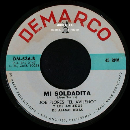 Joe Flores "El Avileño" Y Los Avileños / Joe Flores "El Avileño" Y Los Avileños De Alamo Texas - Mi Soldadita / El Ultimo Puño De Tierra side A