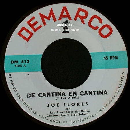 Joe Flores - De Cantina En Cantina / La Huella De Mis Besos side A