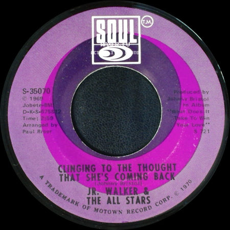 Jr. Walker & The All Stars - Clinging To The Thought That She's Coming Back / Gotta Hold On To This Feeling side A