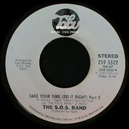 The S.O.S. Band - Take Your Time (Do It Right) Part 2 / Take Your Time (Do It Right) Part 1 side A