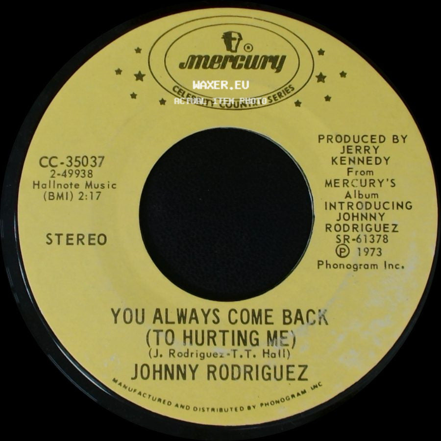 Johnny Rodriguez - You Always Come Back (To Hurting Me) / Pass Me By (If You're Only Passing Through) side A