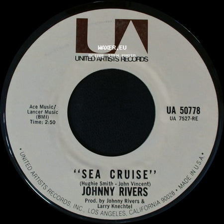 Johnny Rivers - Sea Cruise / Our Lady Of The Well side A