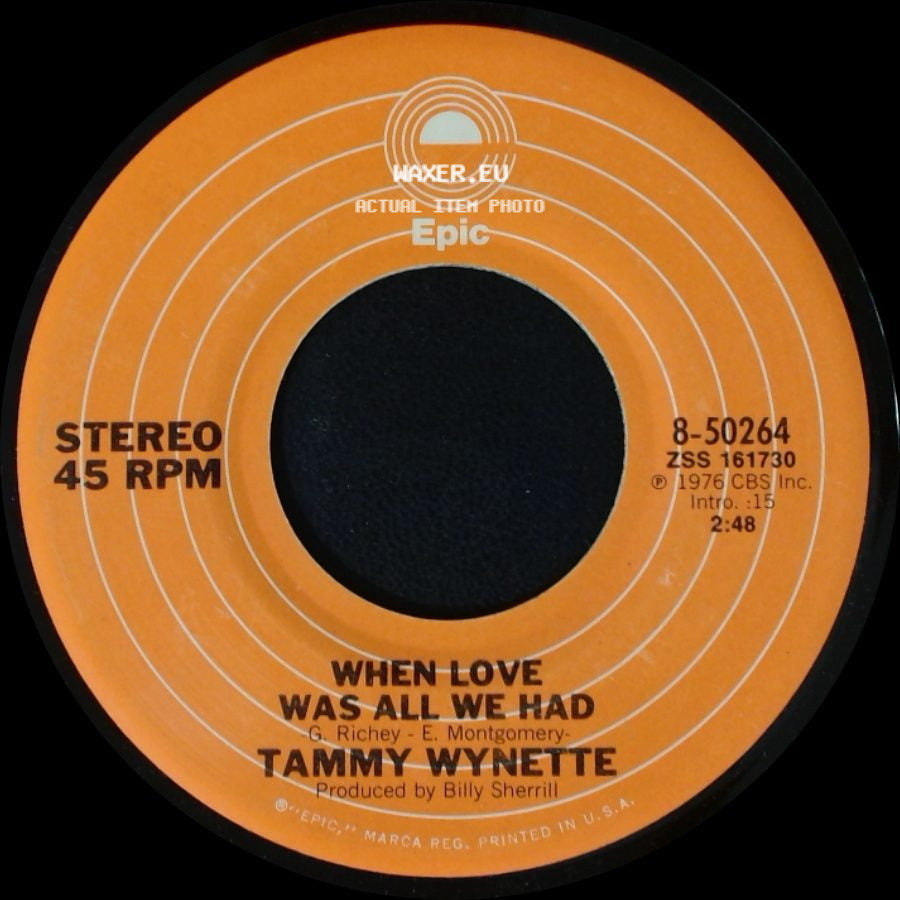 Tammy Wynette - When Love Was All We Had / You And Me side A