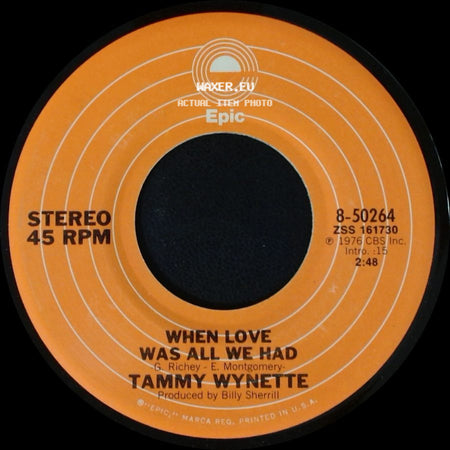 Tammy Wynette - When Love Was All We Had / You And Me side A