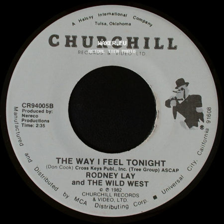 Rodney Lay And The Wild West - The Way I Feel Tonight / I Wish I Had A Job To Shove side A