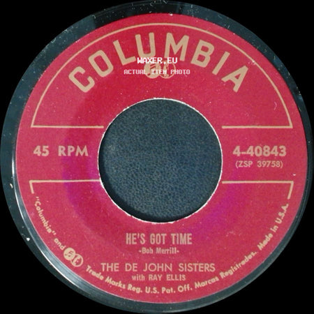 The De John Sisters With Ray Ellis - He's Got Time / Don't Promise Me (The Can Can Song) side A