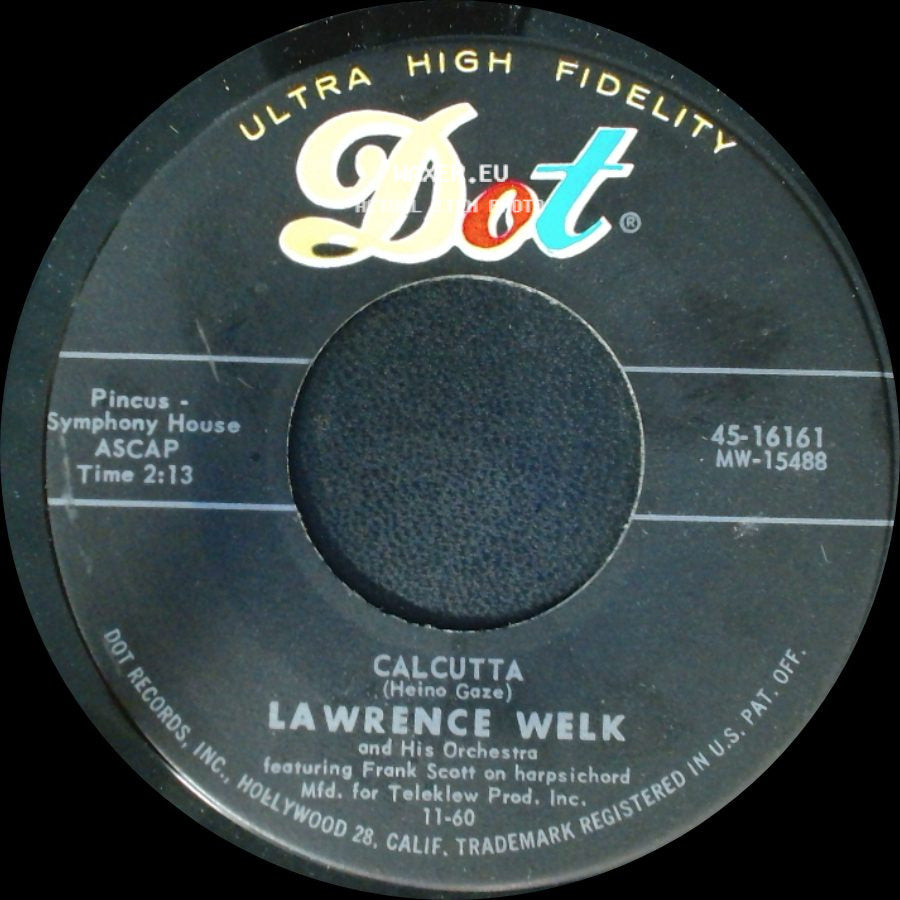 Lawrence Welk And His Orchestra Featuring Larry Hooper As Vocalist / Lawrence Welk And His Orchestra - My Grandfather's Clock / Calcutta side B