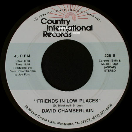 David Chamberlain - Friends In Low Places / I Finally Made It (Where You Told Me To Go) side A
