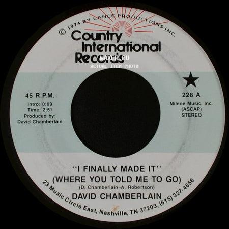 David Chamberlain - Friends In Low Places / I Finally Made It (Where You Told Me To Go) side B