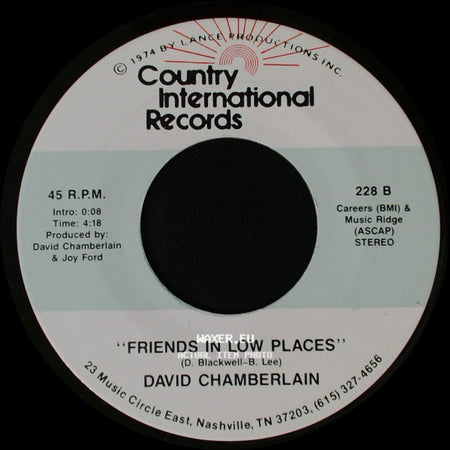 David Chamberlain - Friends In Low Places / I Finally Made It (Where You Told Me To Go) side A