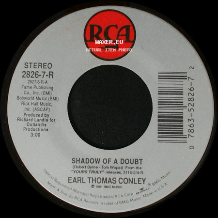 Earl Thomas Conley - Shadow Of A Doubt / I Wanna Be Loved Back side A