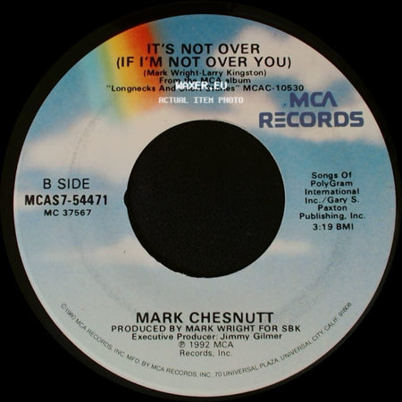 Mark Chesnutt - Bubba Shot The Jukebox / It's Not Over (If I'm Not Over You) side B