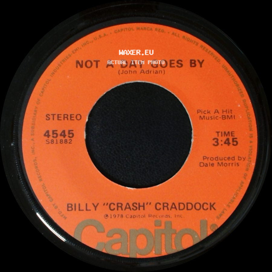 Billy "Crash" Craddock - I Cheated On A Good Woman's Love / Not A Day Goes By side B