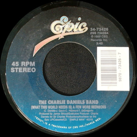 The Charlie Daniels Band - It's My Life / (What This World Needs Is) A Few More Rednecks side B