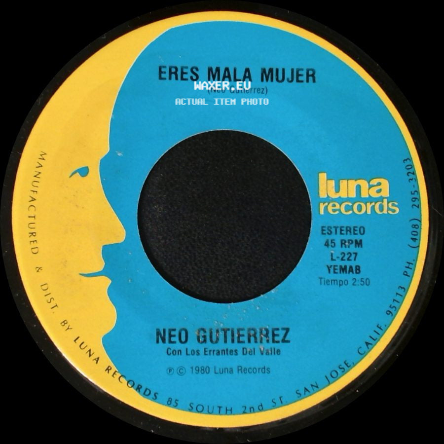 Neo Gutierrez - Eres Mala Mujer / Mi Amigo Ricardo side A