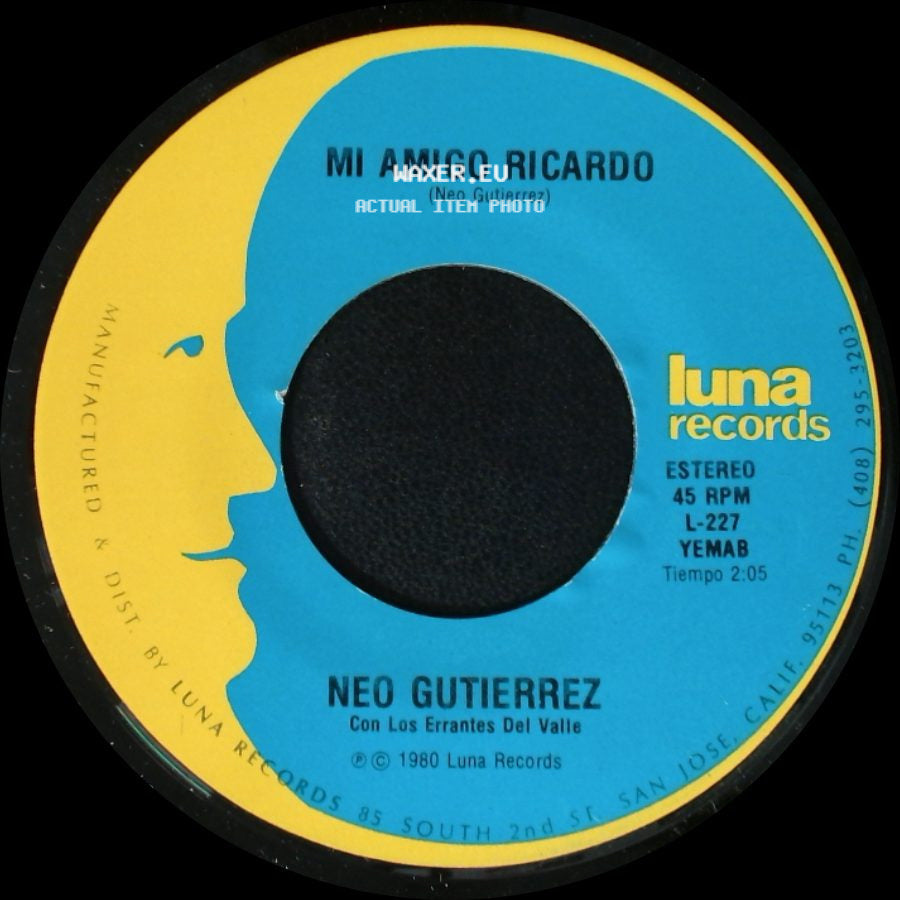 Neo Gutierrez - Mi Amigo Ricardo / Eres Mala Mujer side A