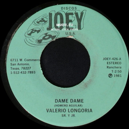 Valerio Longoria / Valerio Longoria Sr. Y Jr. - Dame Dame / La Troquita side A